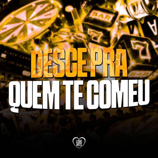 Desce pra Quem Te Comeu