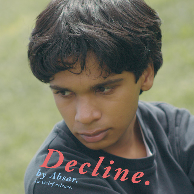 Decline. - song and lyrics by Absar | Spotify