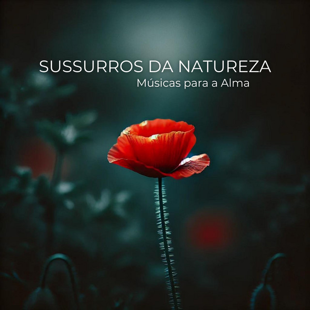 Sussurros da Natureza: Viagem ao Eu, Músicas para a Alma