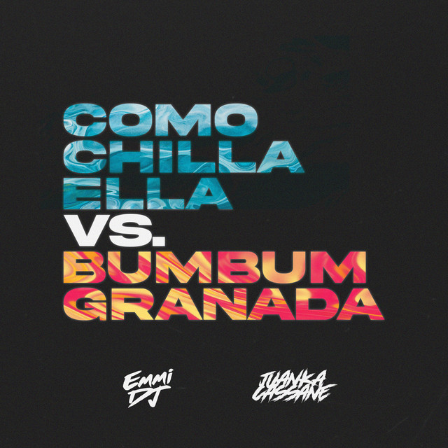 Como Chilla Ella Vs Bumbum Granada - Remix