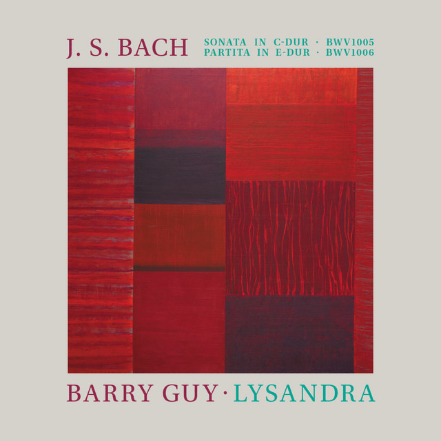 Bach: Sonata in C Major, BWV 1005 & Partita in E Major, BWV 1006 - Guy: Lysandra cover art
