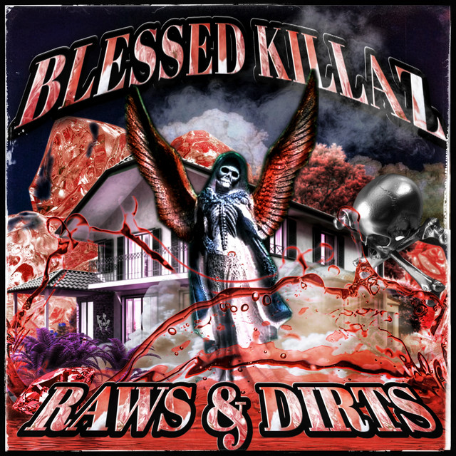BLESSED KILLAZ - RAWS AND DIRTS cover art