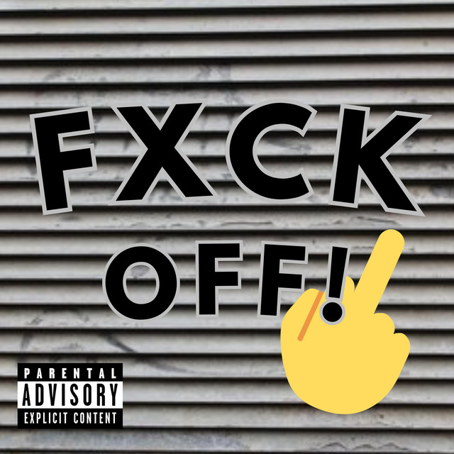 FXCK OFF!