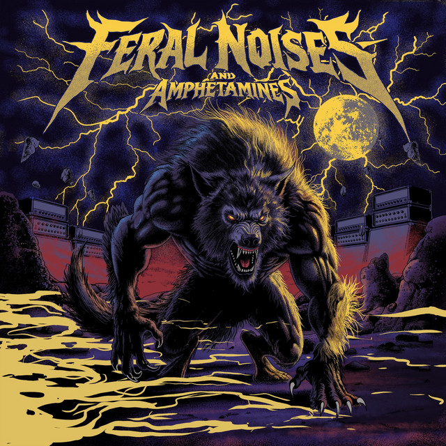 The Infamists - Feral Noises and Amphetamines