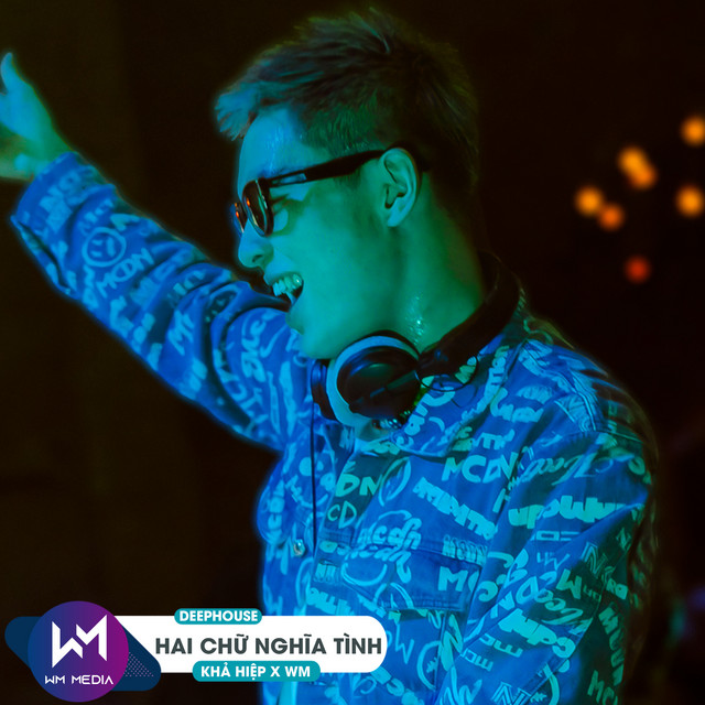 Hai Chữ Nghĩa Tình - DeepHouse