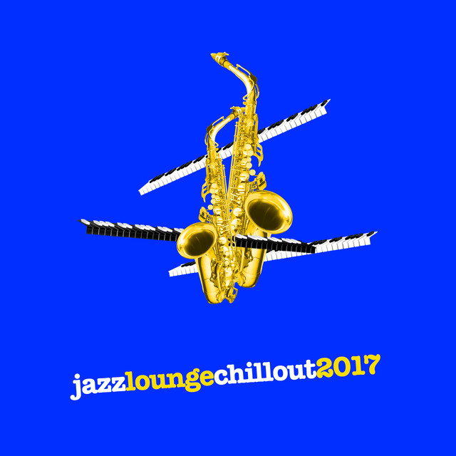 Jazz Lounge Chillout: 2017 cover art