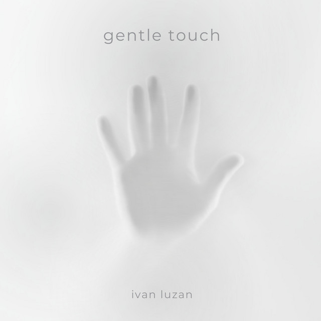 Cover art: gentle touch — Ivan Luzan
