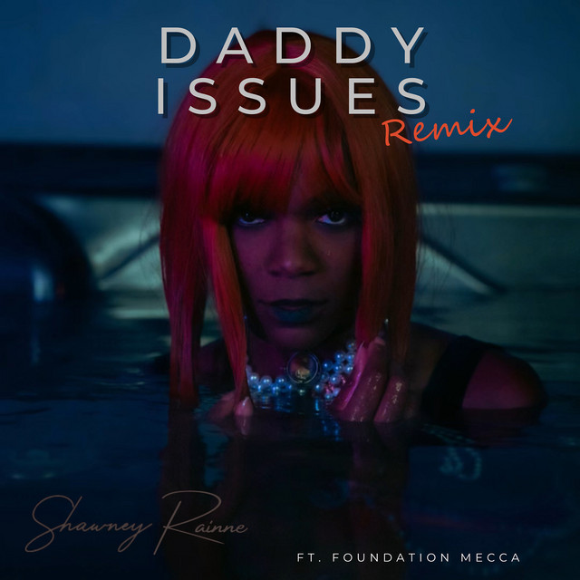 Daddy Issues (Remix)