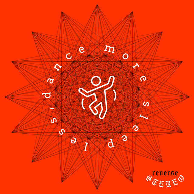 Reverse Stereo – Sleep Less,Dance More