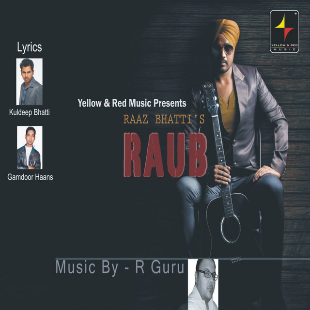 Raub - Album by Raaz Bhatti | Spotify