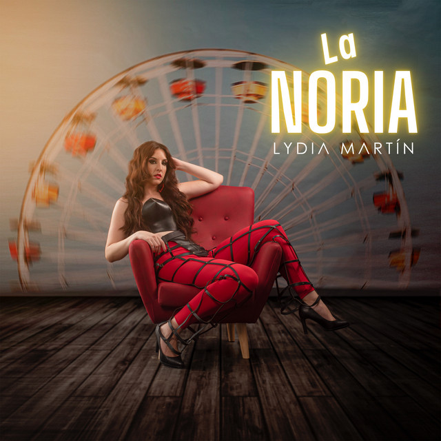 La Noria - Single by Lydia Martín | Spotify