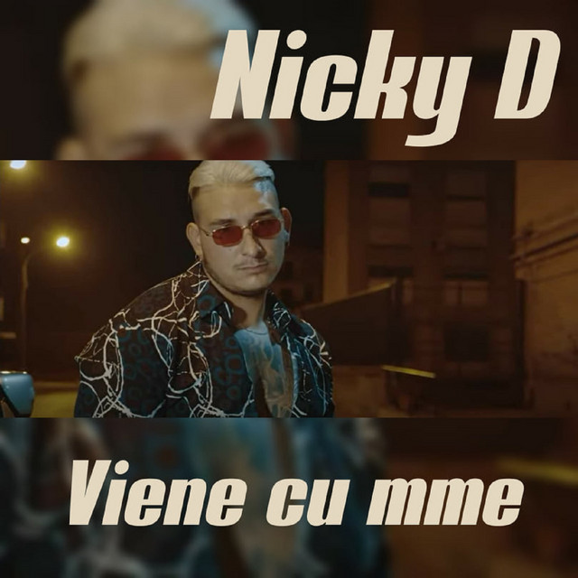 Viene cu mme - Single by Nicky D | Spotify