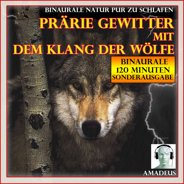 Binaurale Natur pur zu schlafen: Prärie Gewitter mit dem Klang der Wölfe: 120 Minuten Sonderausgabe cover art