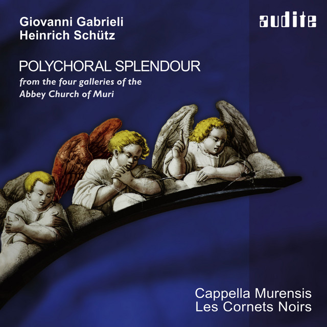 Polychoral Splendour (Music by Giovanni Gabrieli and Heinrich Schütz from the four galleries of the Abbey Church of Muri) cover