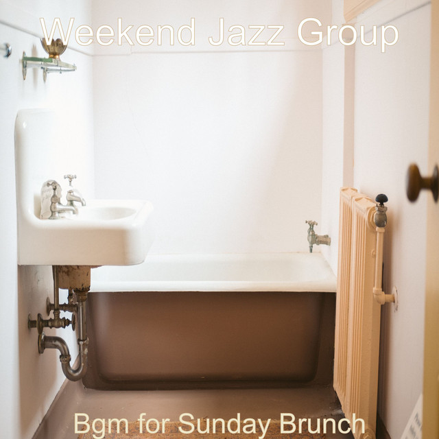 Bgm for Sunday Brunch - Album by Weekend Jazz Group | Spotify