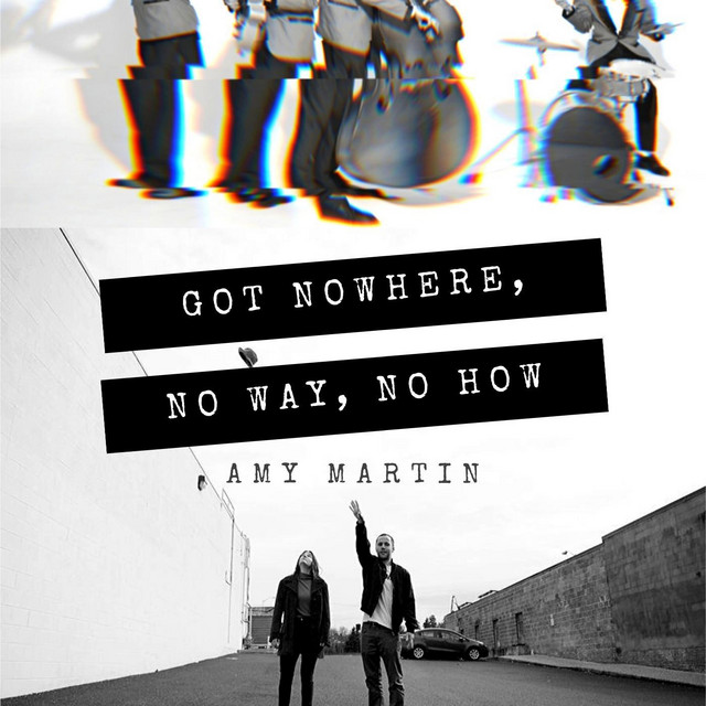 Got Nowhere, No Way, No How
