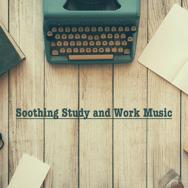 Soothing Study and Work Music cover art