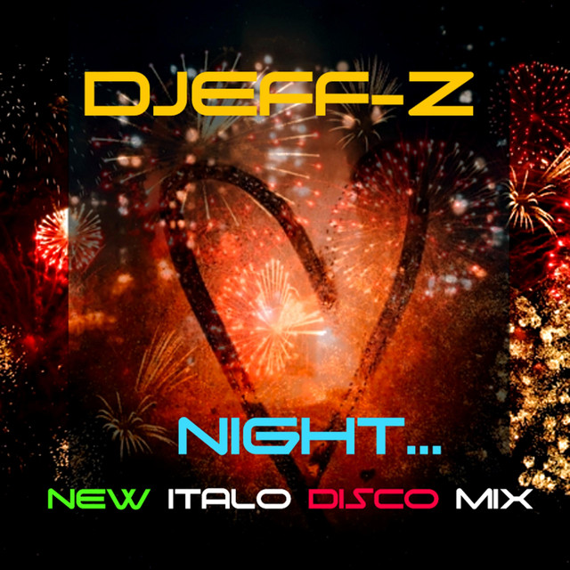 Обкладинка: Night... - New italo disco mix — Djeff-Z