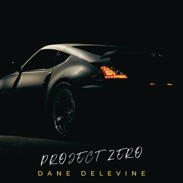 Project Zero - Single by Dane Delevine | Spotify