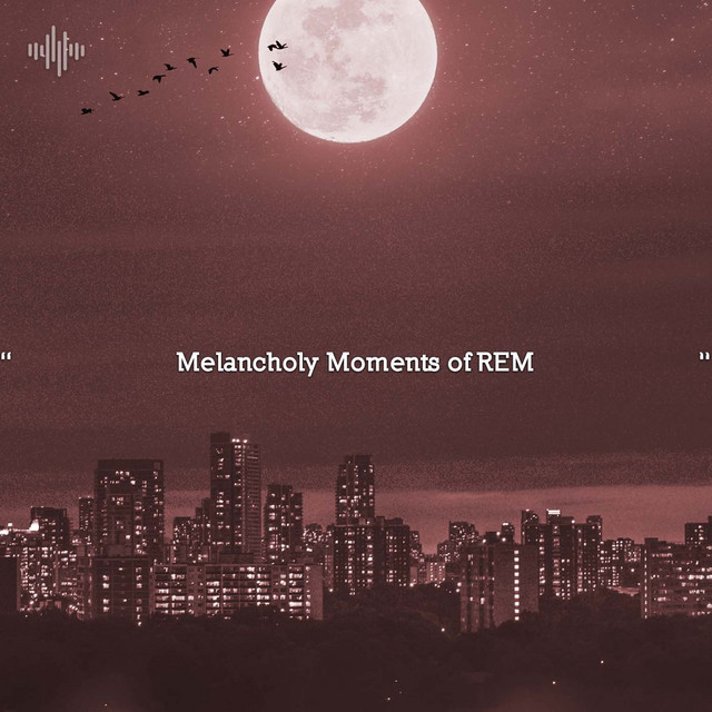 " Melancholy Moments of REM " cover art