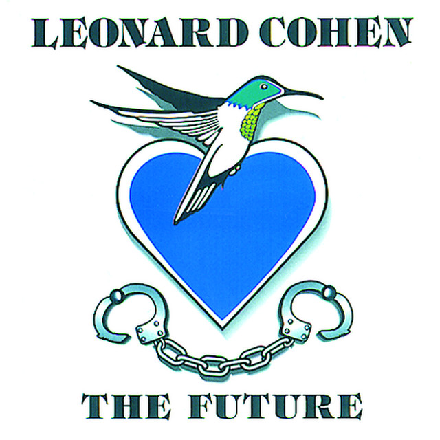 The Future - song and lyrics by Leonard Cohen | Spotify