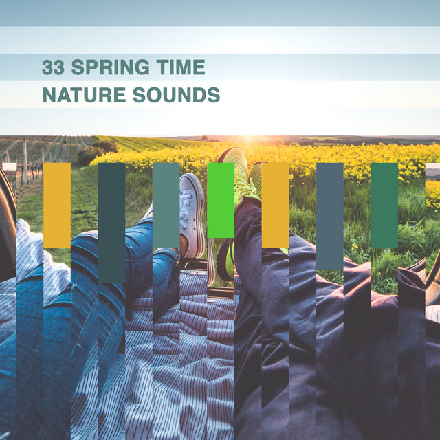 33 Spring Time Nature Sounds - Album by Nature Sounds | Spotify