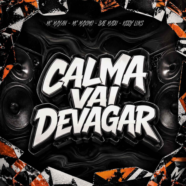 Calma Vai Devagar