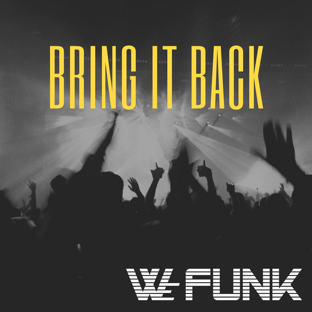 Bring It Back - Single by We Funk | Spotify
