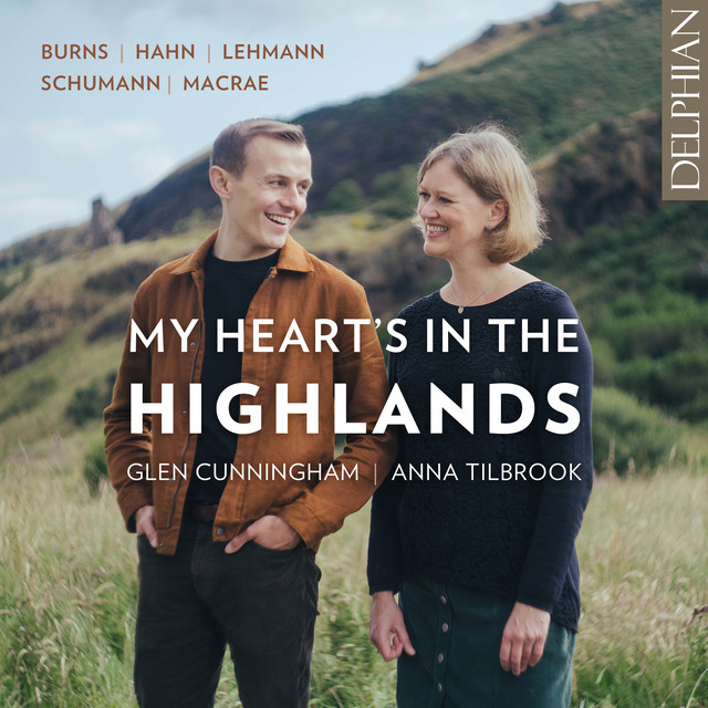 My Heart's in the Highlands: Burns | Hahn | Lehman | Schumann | Macrae