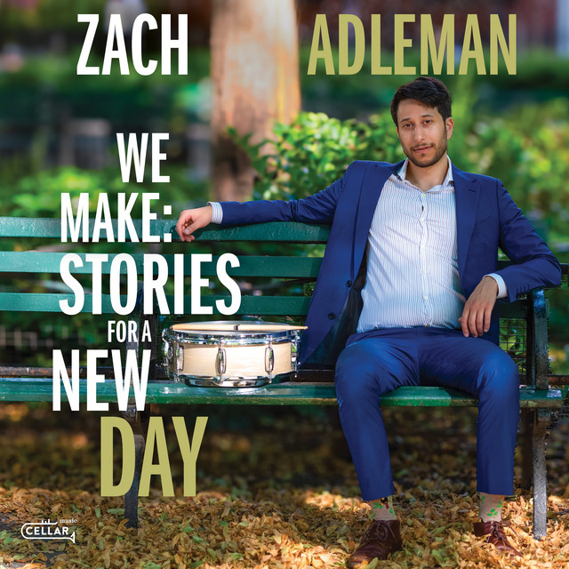 WE MAKE: Stories for a New Day — Zach Adleman