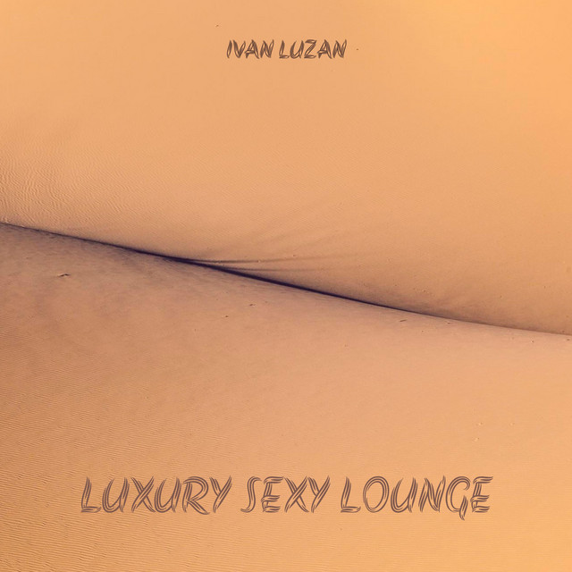 Обкладинка: Luxury Sexy Lounge — Ivan Luzan
