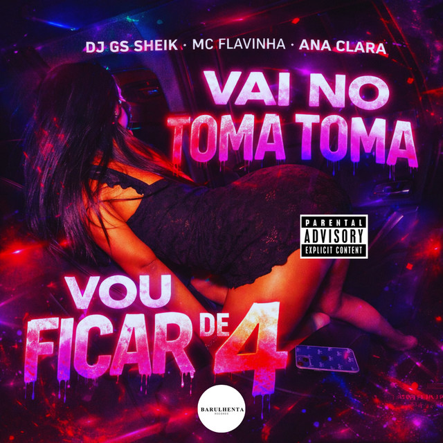 VAI NO TOMA TOMA X VOU FICAR DE 4