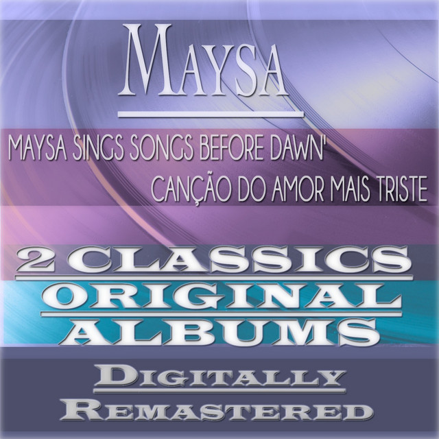 Maysa Sings Songs Before Dawn & Canção do Amor Mais Triste (2 Classics Original Albums - Digitally Remastered) cover art