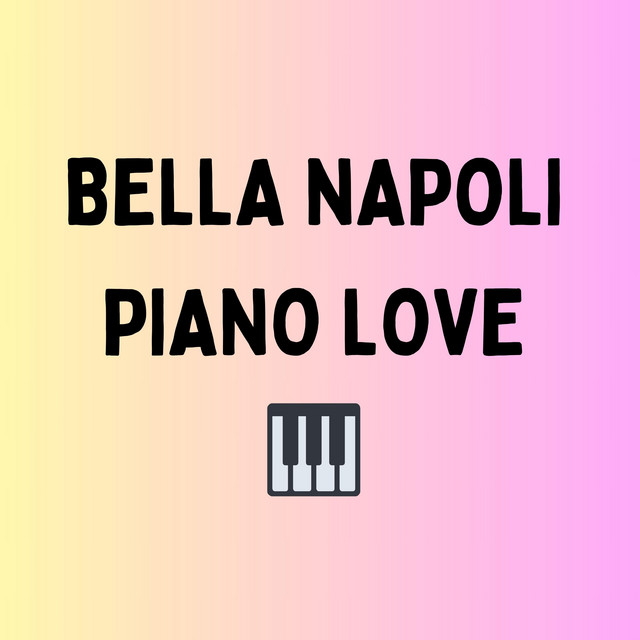 Bella Napoli - Piano Cover