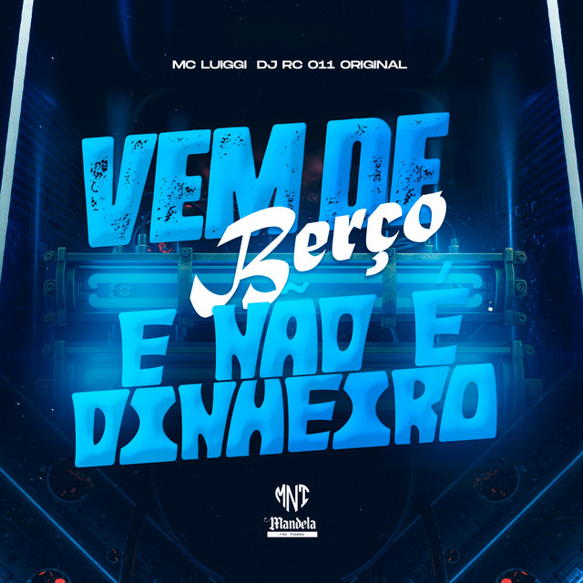 Vem de Berço e Não É Dinheiro