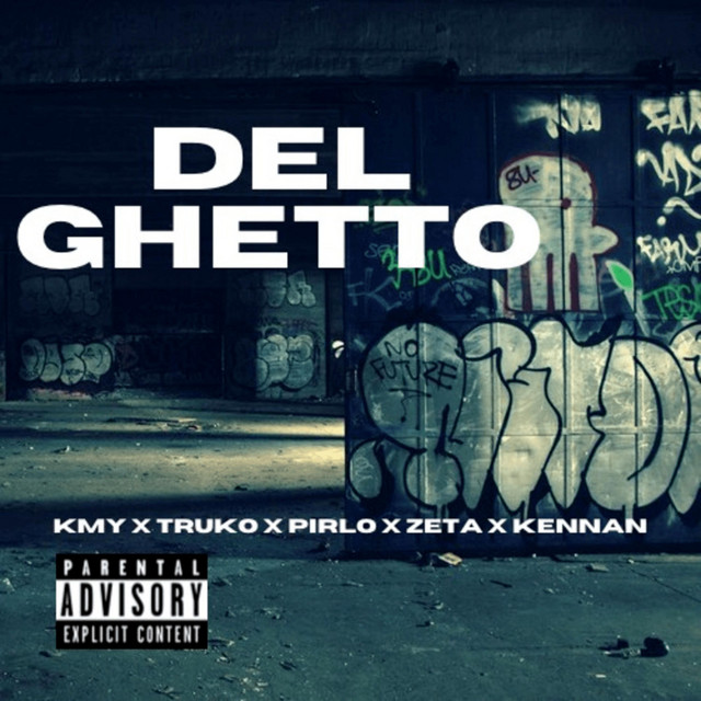Kennan - Del Ghetto (feat. Kmy, Zeta, Truko & Pirlo)