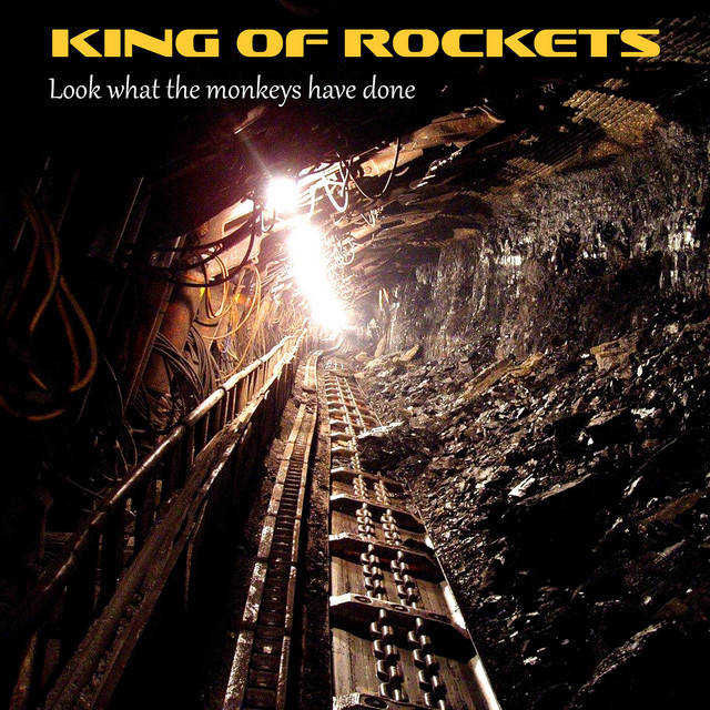 Look what the monkeys have done - Album by King of Rockets | Spotify