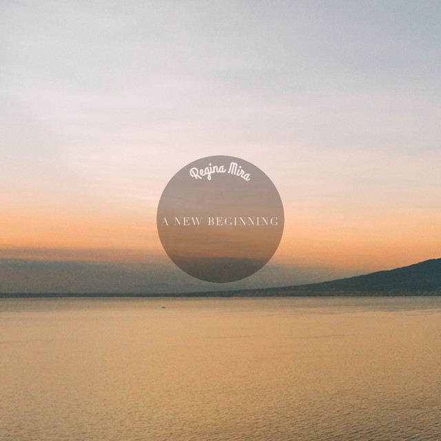 A New Beginning by Regina Mira
