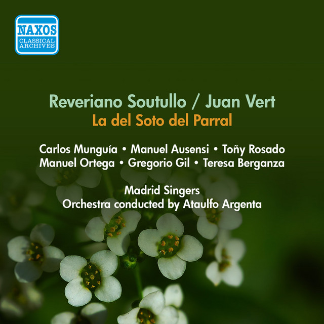 Soutullo, R. / Vert, J.: Del Soto Del Parral (La) [Zarzuela] (Rosado, Berganza, Ausensi, Argenta) (1955) cover art