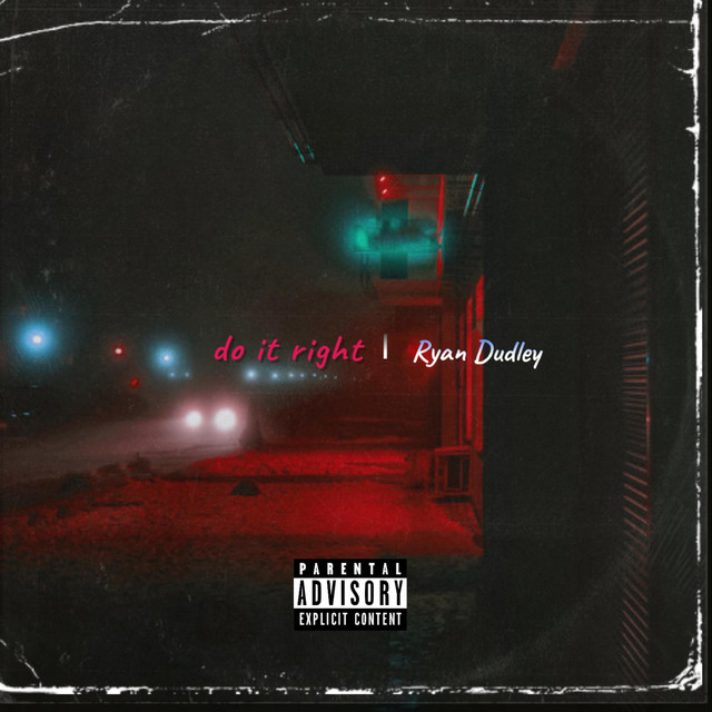 Do It Right - Single by Ryan Dudley | Spotify