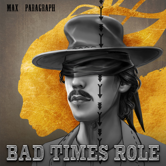 Обкладинка Max Paragraph — Bad Times Role