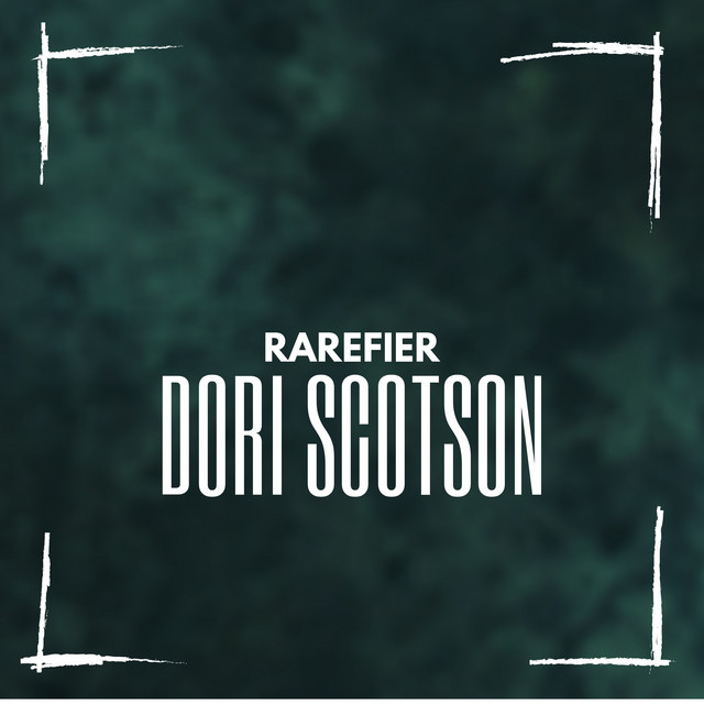 Rarefier - song and lyrics by Dori Scotson | Spotify