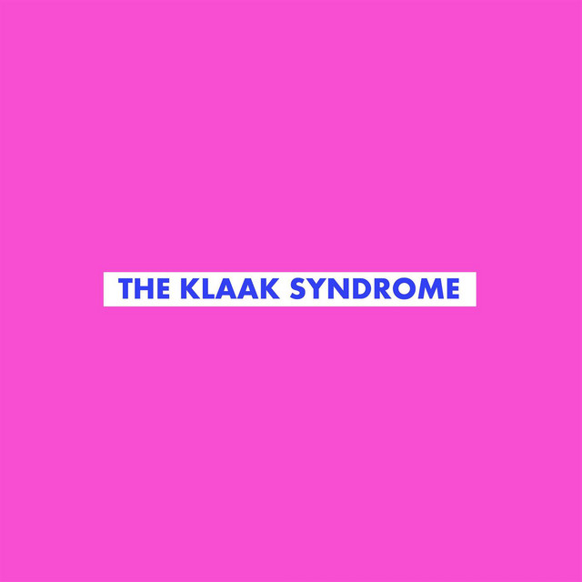 The Klaak Syndrome