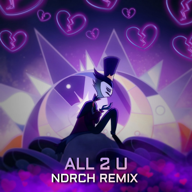Обкладинка: All 2 U (Ndrch Remix) — NDRCH