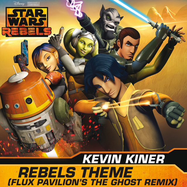 Rebels Theme - Flux Pavilion’s The Ghost Remix/From "Star Wars: Rebels"