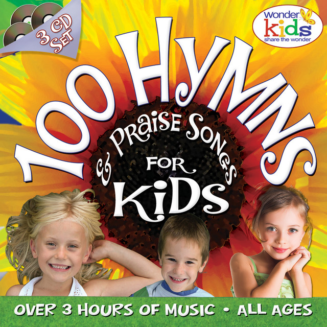 100 Hymns and Praise Songs - Album by The Wonder Kids | Spotify