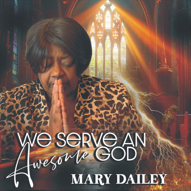 We Serve An Awesome God - Single by Mary Dailey | Spotify