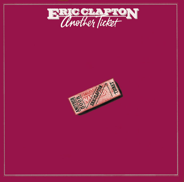 Another Ticket (Remastered) - Album by Eric Clapton | Spotify