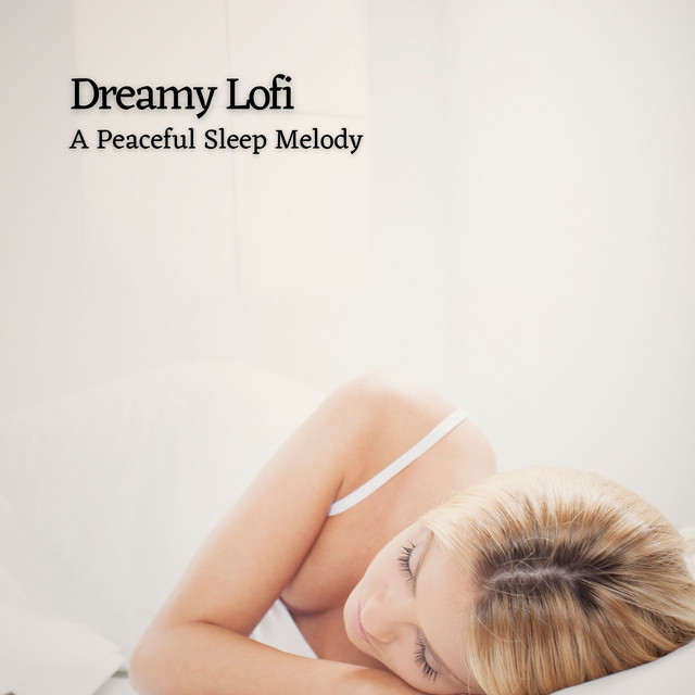 Dreamy Lofi: A Peaceful Sleep Melody cover art