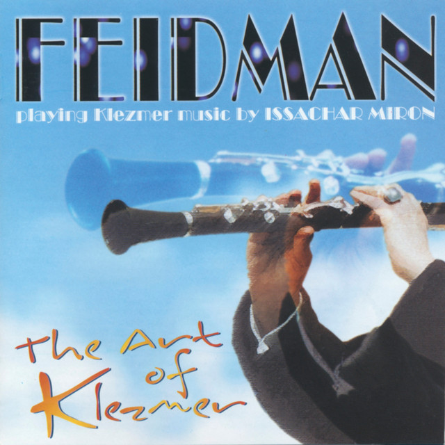 The Art of Klezmer - Feidman Playing Klezmer Music by Issachar Miron cover art